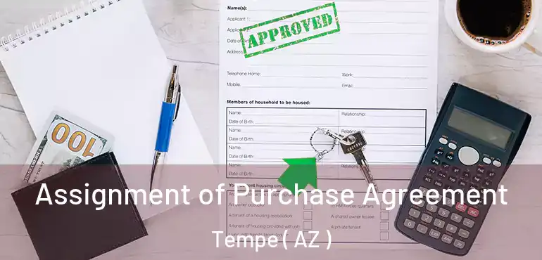  Assignment of Purchase Agreement Tempe ( AZ )