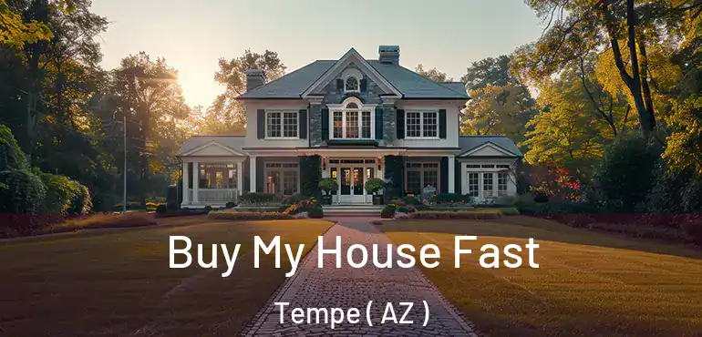  Buy My House Fast Tempe ( AZ )