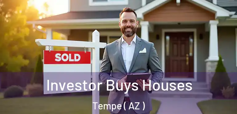  Investor Buys Houses Tempe ( AZ )