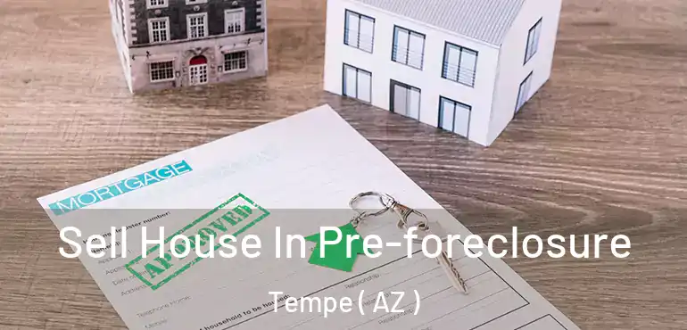  Sell House In Pre-foreclosure Tempe ( AZ )