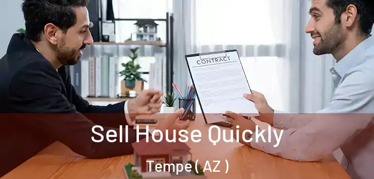  Sell House Quickly Tempe ( AZ )