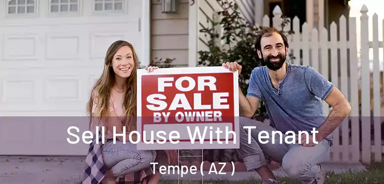  Sell House With Tenant Tempe ( AZ )