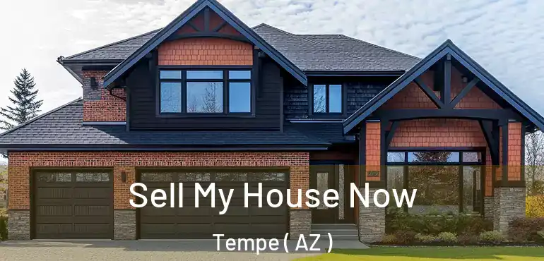  Sell My House Now Tempe ( AZ )