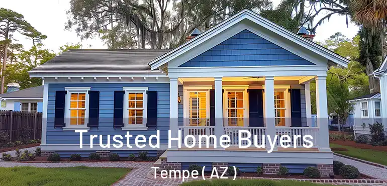  Trusted Home Buyers Tempe ( AZ )